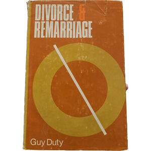 Divorce & Remarriage by Guy Duty 1967 Edition Christian marriage Fellowship